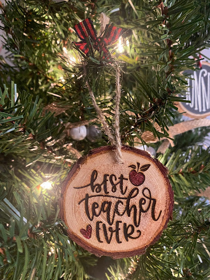 Best Teacher Ever Wood Slice Ornament